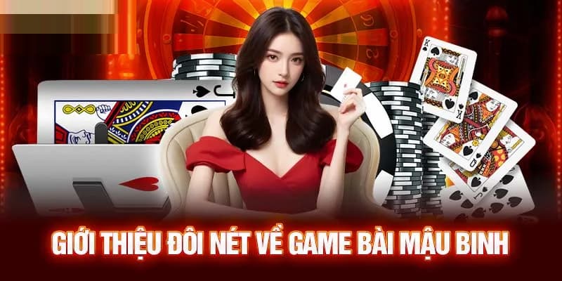 Tìm hiểu đôi nét về game bài Binh Xập Xám nổi tiếng trên thị trường trực tuyến